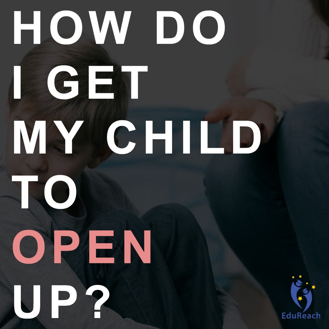 how do i get my child to open up
